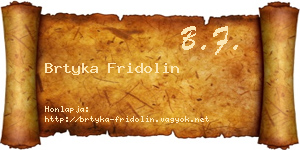 Brtyka Fridolin névjegykártya
